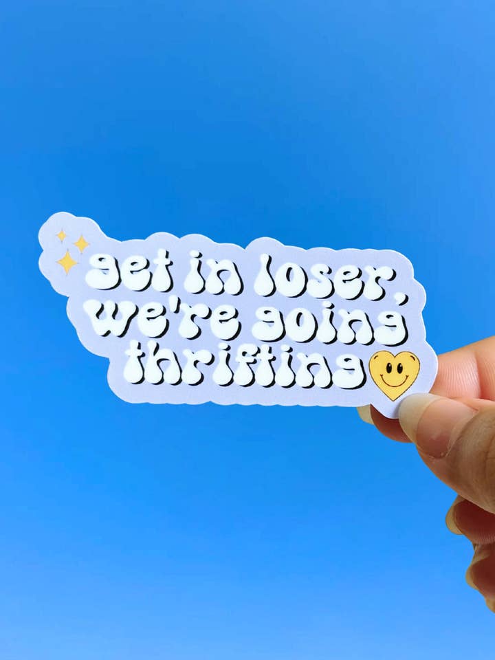 Get In Loser We're Going Thrifting Sticker for wholesale by Cosmic Paper Studio