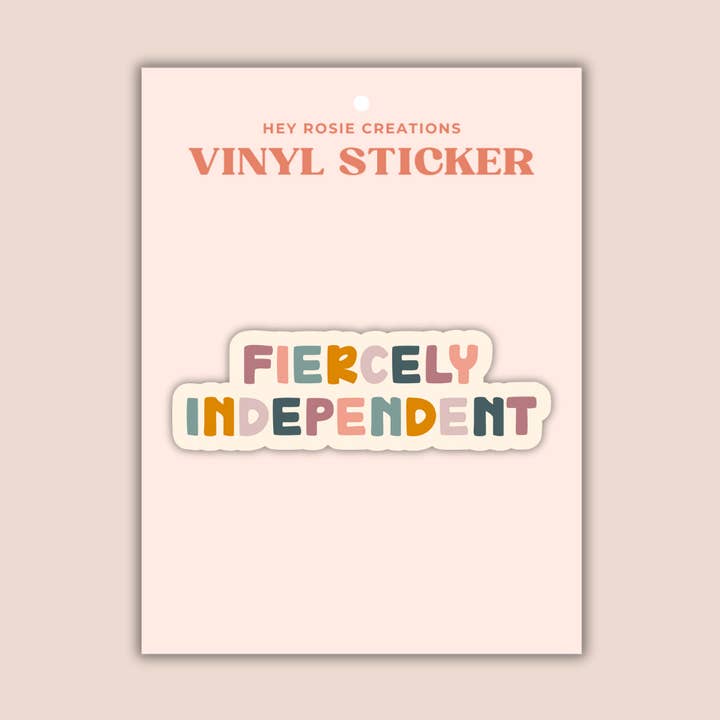 Pegatina Fiercely Independent para venta al por mayor de Hey Rosie Creations
