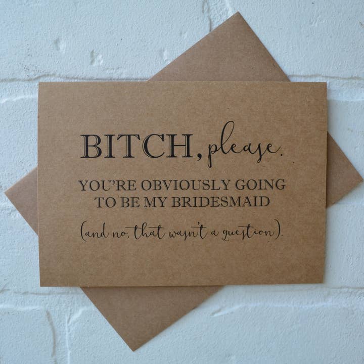 BITCH PLEASE bridesmaid proposal cards | wedding party for wholesale by This & That Creations, INC.
