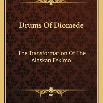 Books by splitShops - Wholesale History & Geography Book - Drums of Diomede: The Transformation of the Alaskan Eskimo - Paperback