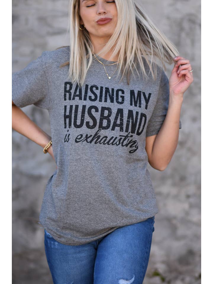 Deep heather grey Raising My Husband Is Exhausting Tee for wholesale on Faire2