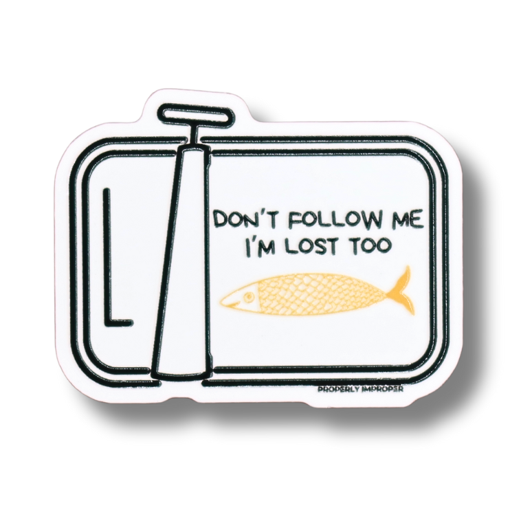 Properly Improper - Wholesale Sticker - Raised Waterproof Sticker Don't Follow Me, I'm Lost Too0
