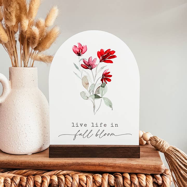 Live Life In Full Bloom Mini Arch Sign | Spring Sign for wholesale by Knotty Design Co.