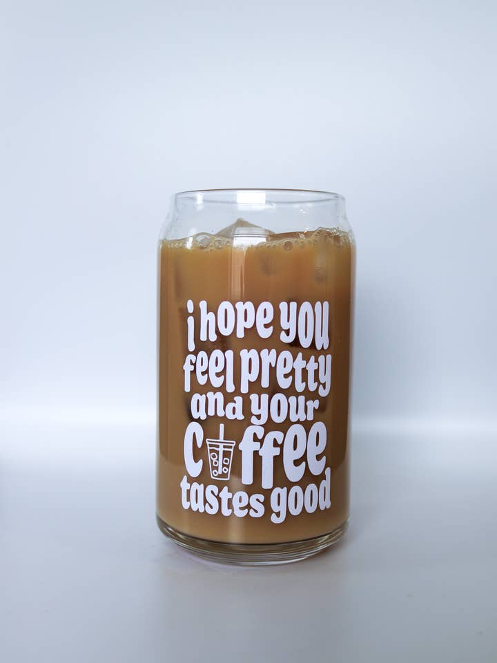 Hope You Feel Pretty Glass Can for wholesale by Rosey Design Co.