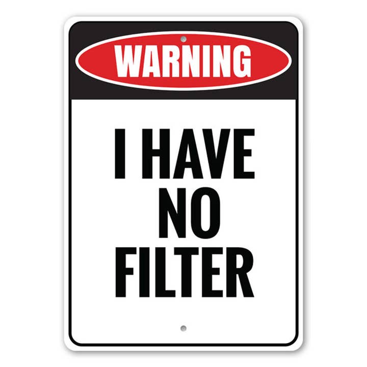 No Filter Sign for wholesale by Lizton Sign Shop, Inc