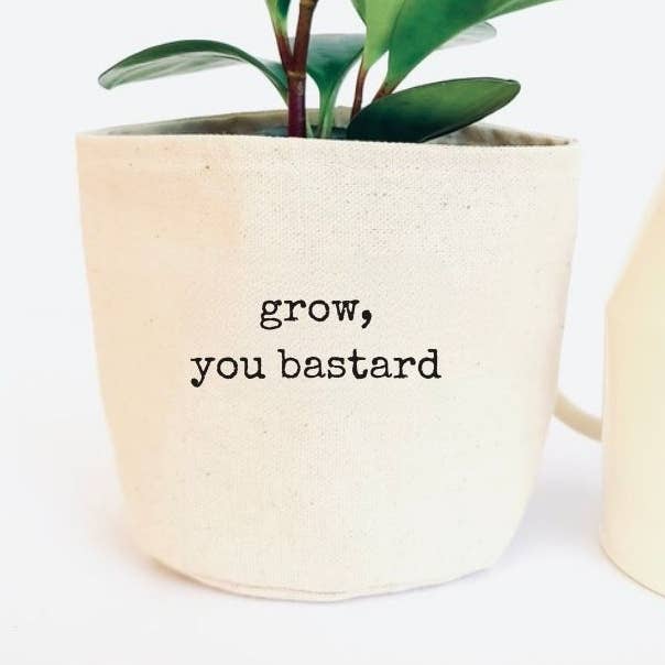 Leaf and Root Co. - Wholesale Plant Pot - grow, you bastard Canvas Plant Pot Cover0