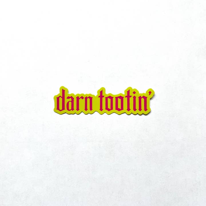 Kirsten Bauer - Wholesale Sticker - Darn Tootin' Sticker1