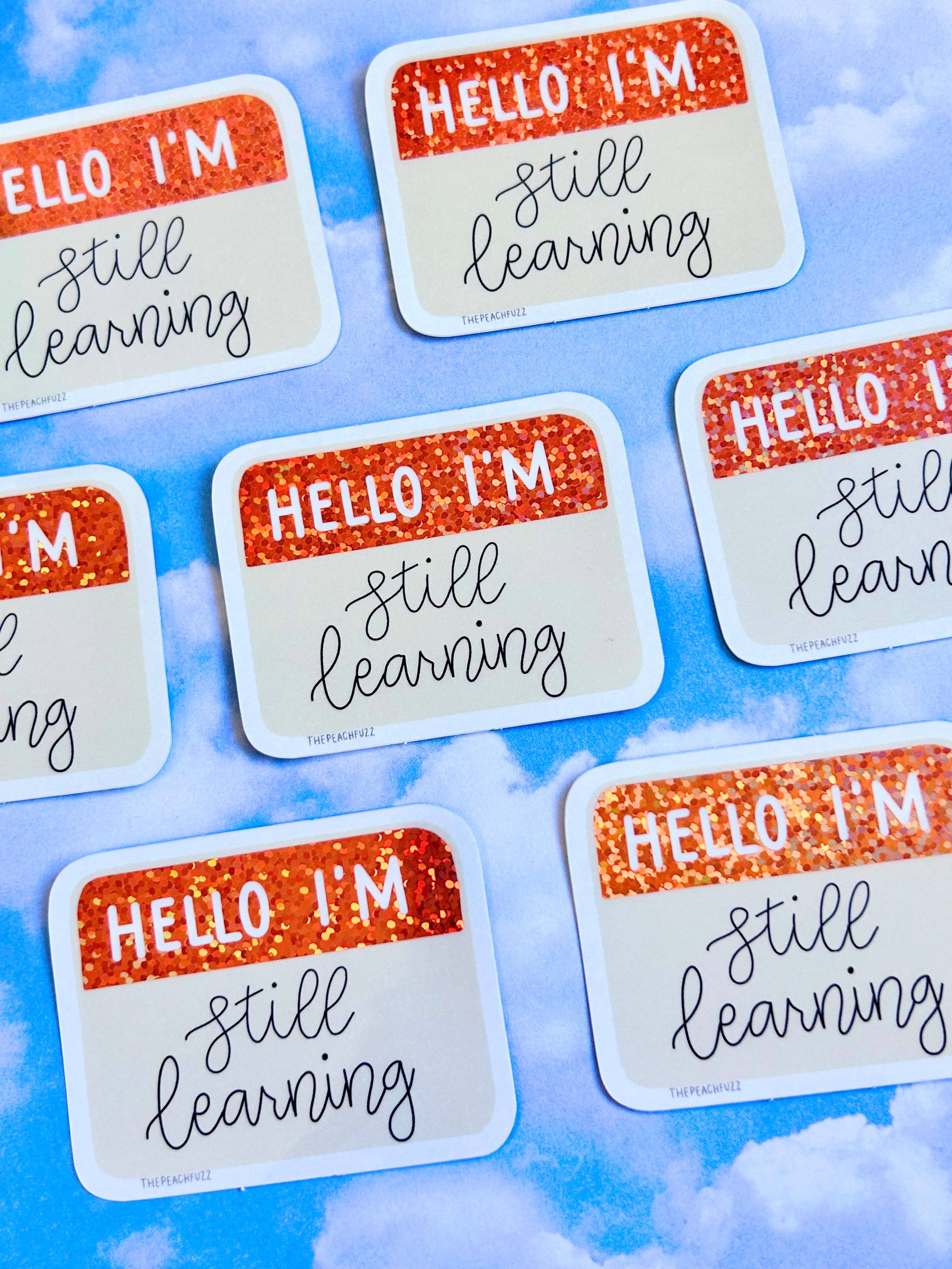 The Peach Fuzz - Wholesale Sticker - Hello I'm Still Learning Glitter Sticker5