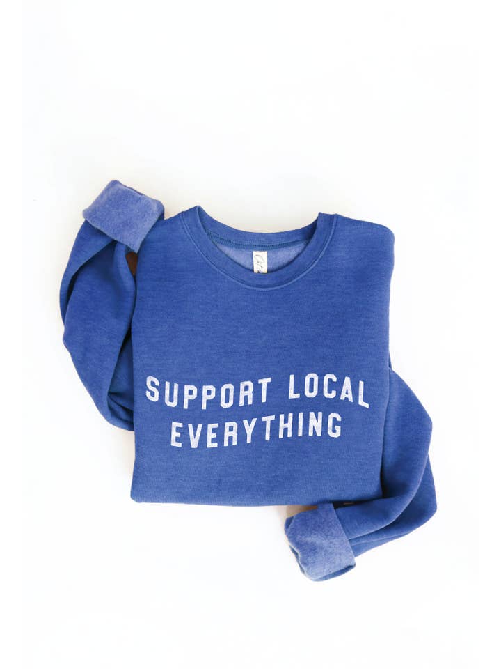 OAT COLLECTIVE - Wholesale Graphic Sweatshirt - Women's - SUPPORT LOCAL EVERYTHING Graphic Sweatshirt2