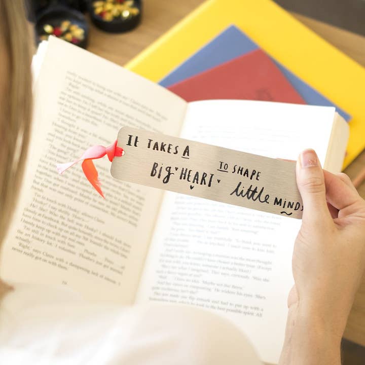 It Takes A Big Heart To Shape Little Minds Teacher Bookmark for wholesale by Ellie Ellie LTD