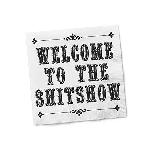 Pelz Brands - Wholesale Disposable Napkin - Twisted Wares “WELCOME TO THE SHITSHOW” Napkins – Bold Party