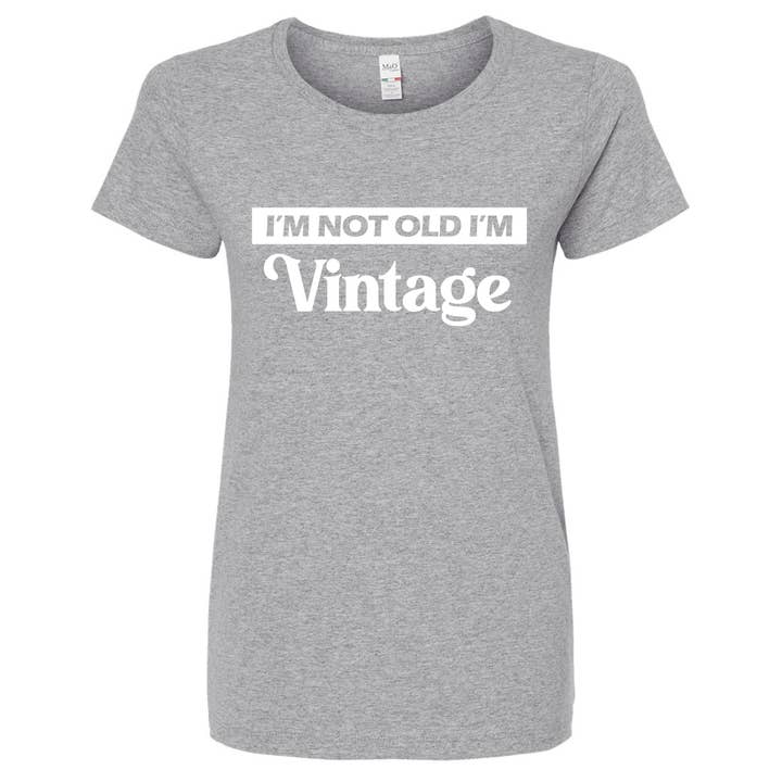 Wi-Wear - Wholesale Screen Printed T-Shirt - Women's - I'm Not Old I'm Vintage Women's/Ladies T-Shirt4