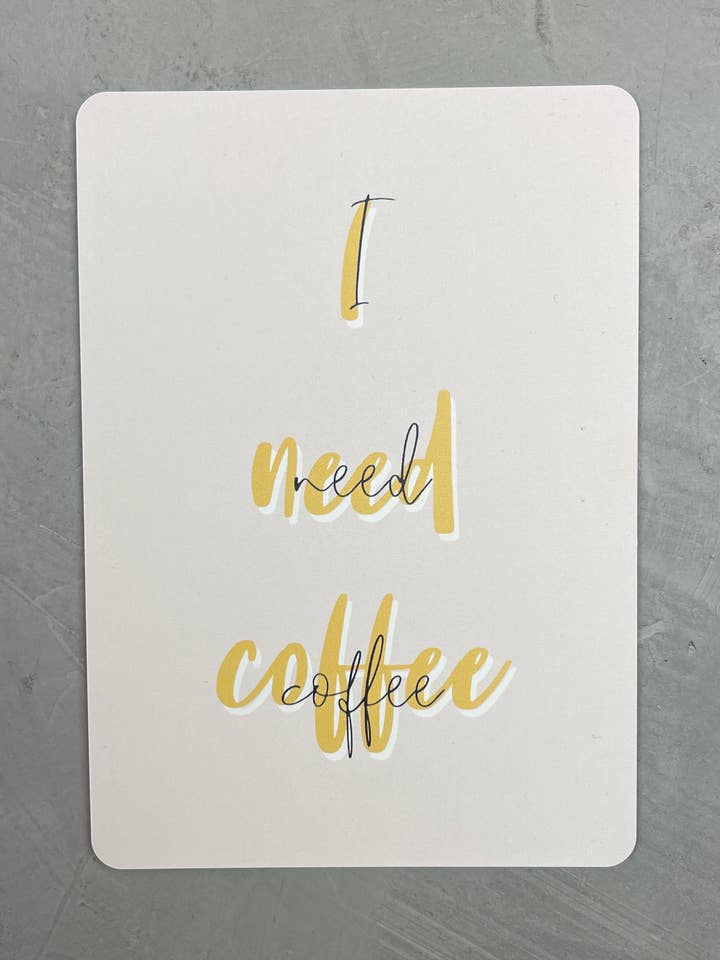 Carte « I need coffee » pour la vente par von.anne