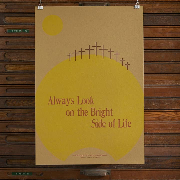 Kijk altijd op de zonnige kant van het leven Letterpress Poster voor wholesale door Type High Letterpress