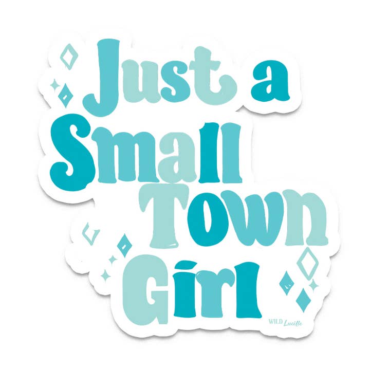 Just a Small Town Girl Blue - Rural Western Vinyl Decals for wholesale by Wild Lucille x Decal Barn