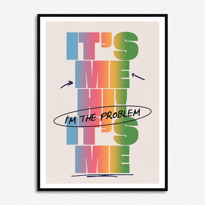 It's Me Hi, I'm The Problem It's Me Print for wholesale by HollieGraphik