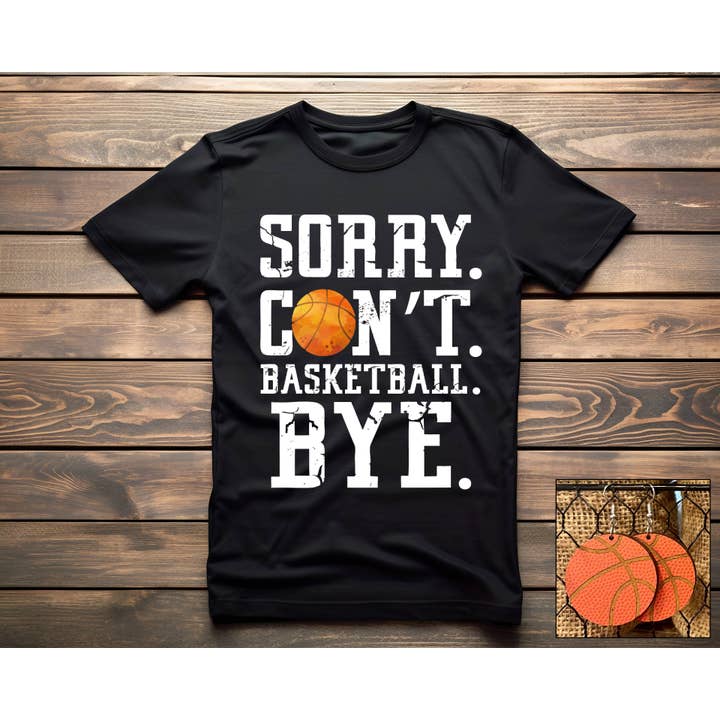 Sorry. Can't. Basketball. for wholesale by Southern Attitude Designs Inc