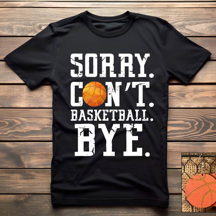 Sorry. Can't. Basketball. for wholesale by Southern Attitude Designs Inc
