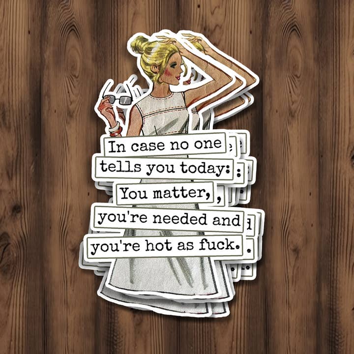 PEGATINA divertida. En caso de que nadie te lo diga hoy... Caliente como el carajo para venta al por mayor de Raven's Rest Studio