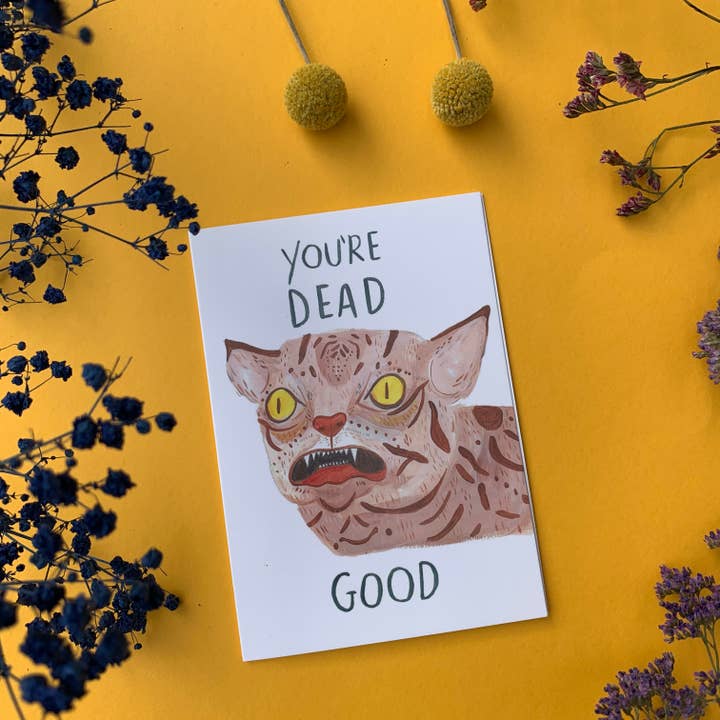 Fernandes Makes - Wholesale Everyday Greeting Card - Dead Good - Funny Bad Taxidermy Greeting Card A6
