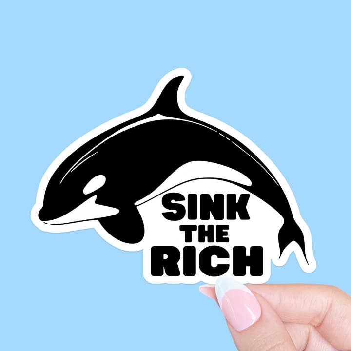 Radical Buttons - Wholesale Sticker - Sink the rich, Orca boats sticker, Orca yachts, Eat the rich0