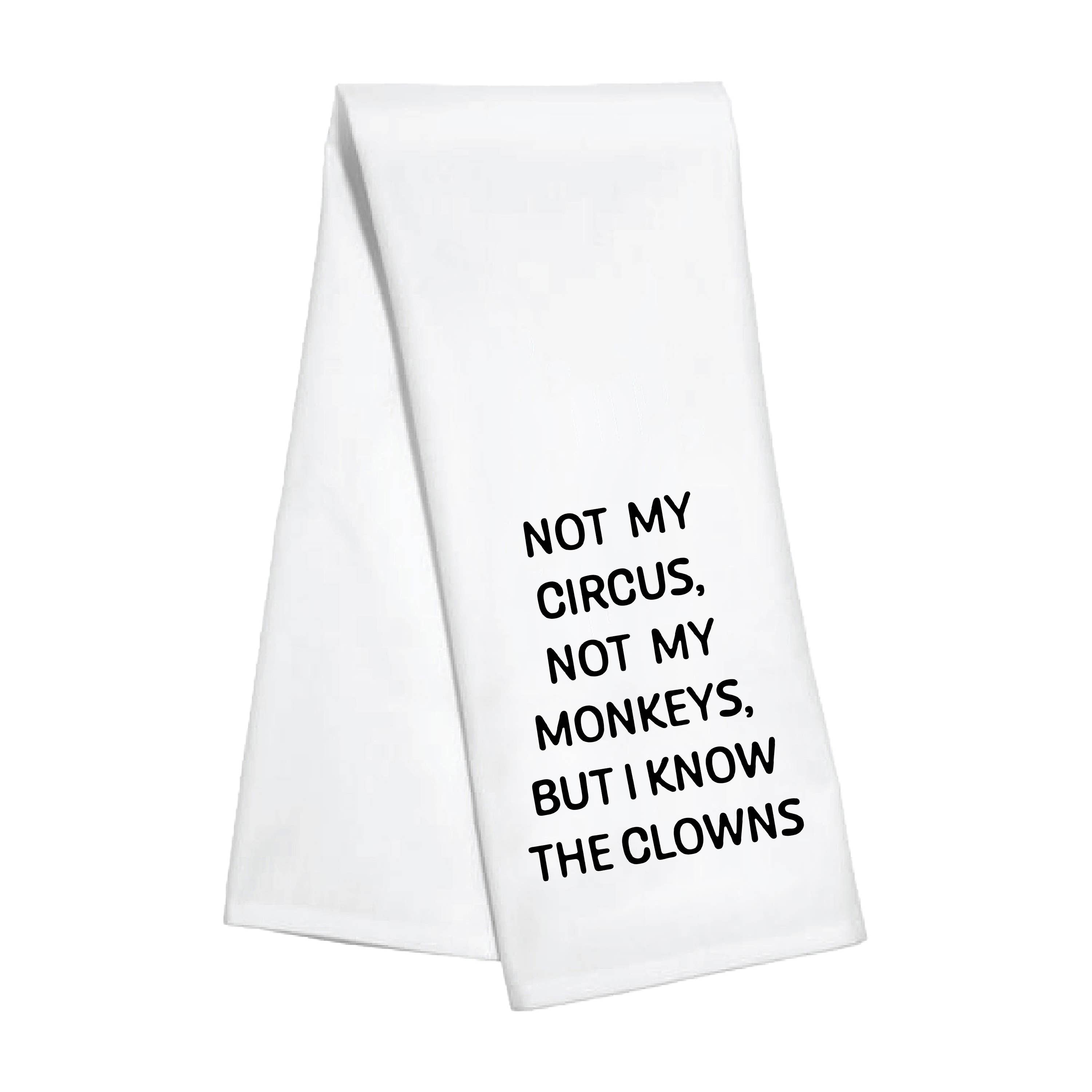 Toss Designs - Wholesale Tea Towel - Kitchen Towel - Not My Circus0