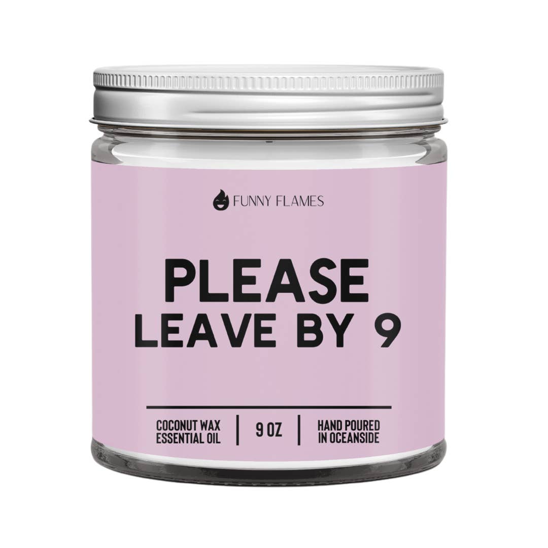 Funny Flames Candle Co - Les Creme - Wholesale Jar/Filled Candle - Please Leave by 9- Funny Home Candle