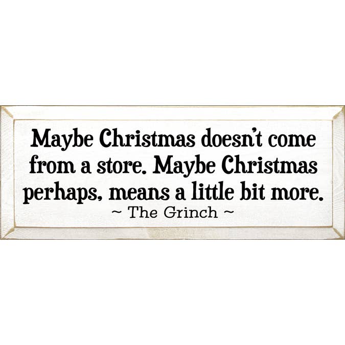 SAWDUST CITY - Wholesale Sign - Maybe Christmas Doesn't Come From Store - Grinch Wood Sign