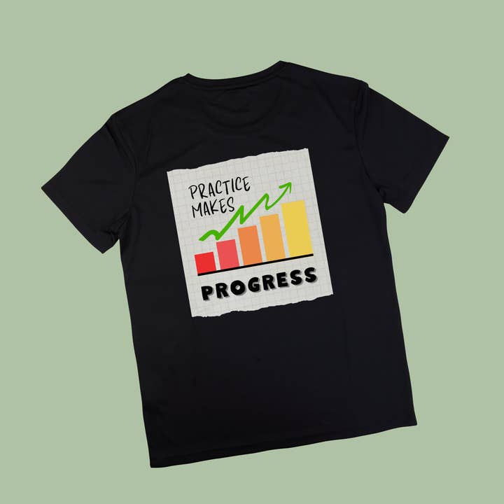 Practice Makes Progress - Teacher T-Shirt (Sizes S-5XL) for wholesale by Create Action Design