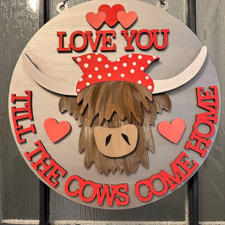 I love you Til the Cows Come Home Door Hanger P03527 for wholesale by Paisley Grace Makery