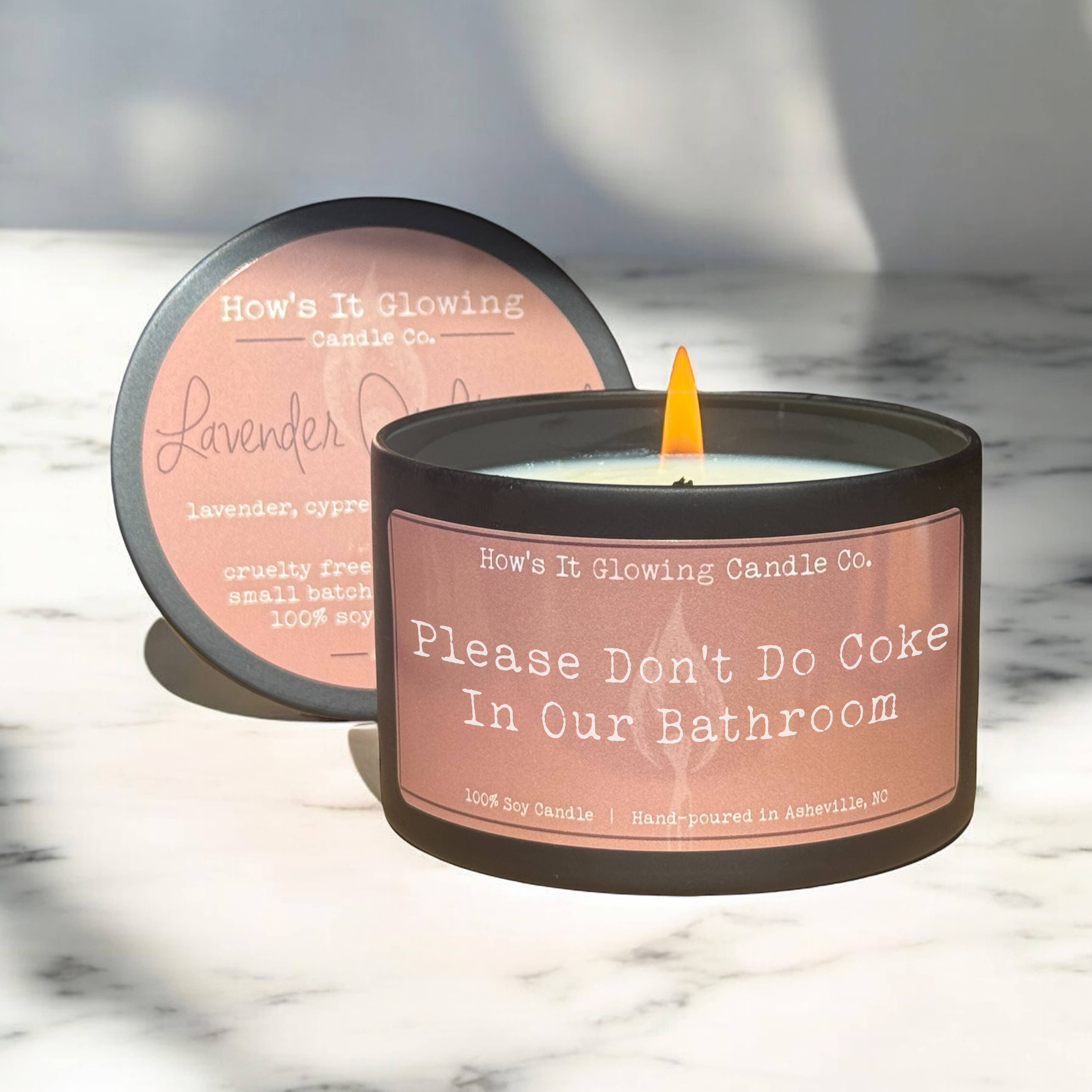 How's It Glowing Candle Co. - Wholesale Jar/Filled Candle - Please Don't Do Coke In Our Bathroom - 100% Soy Candle0
