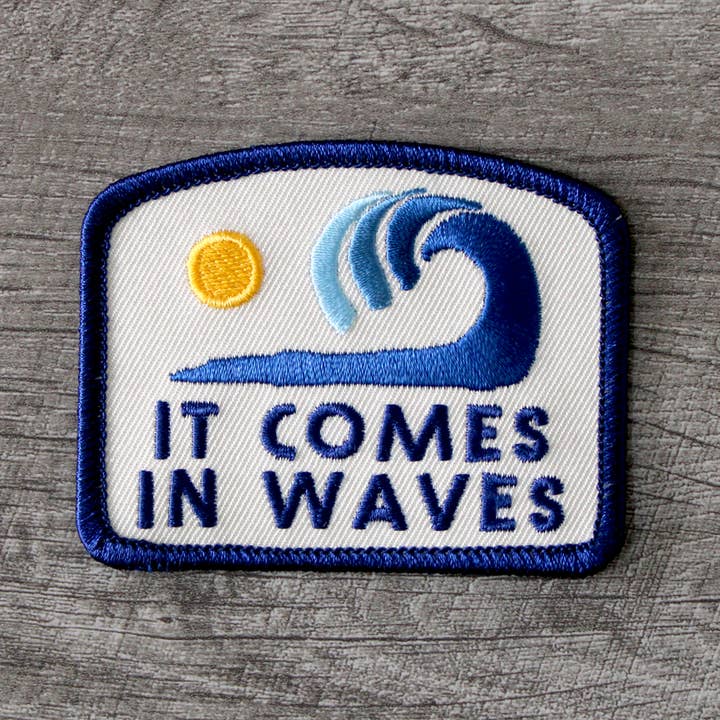 SheeleyCo - Wholesale Patch - It Comes In Waves Embroidered Patch