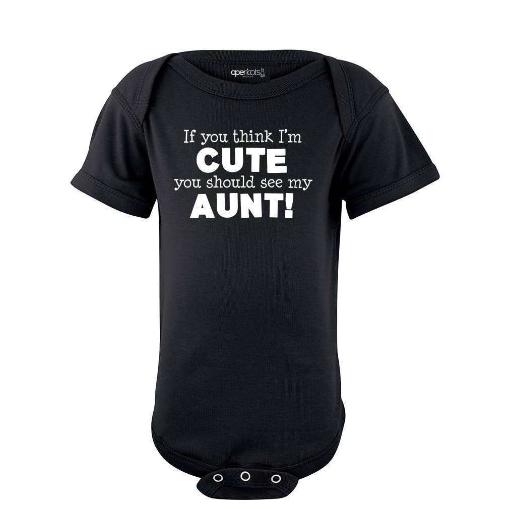 Apericots - Wholesale Bodysuit (Non-Footed) - Baby - You Think I'm Cute You Should See My Aunt Bodysuit3