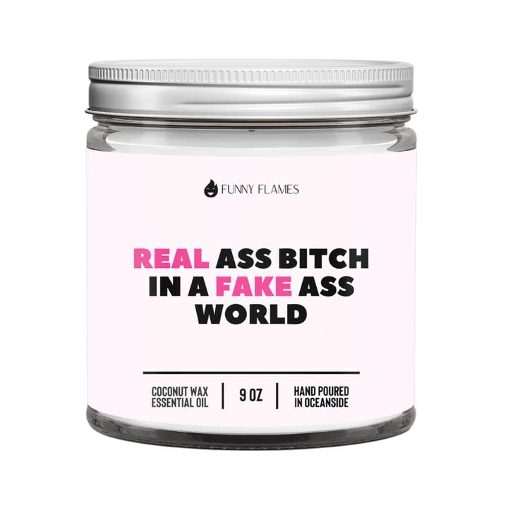 Real Ass Bitch, In A Fake Ass World -9oz for wholesale by Funny Flames Candle Co - Les Creme