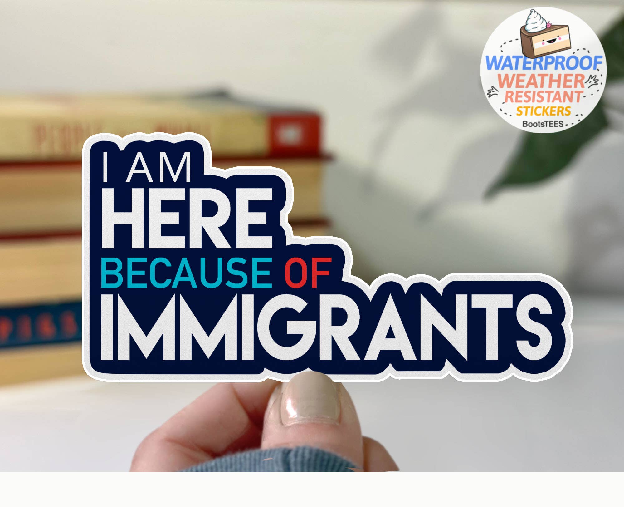 BootsTees - Wholesale Sticker - Pro Immigrant Quote Sticker, 3" Waterproof Anti Trump Decal