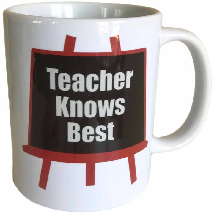 Teacher Knows Best' - Novelty Mug - 11oz Printed Ceramic Mug for wholesale by Witherden's Workshop