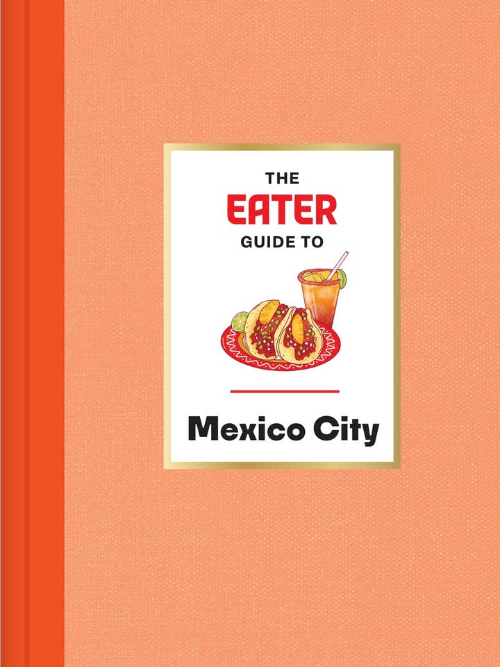 The Eater Guide to Mexico City for wholesale by Abrams