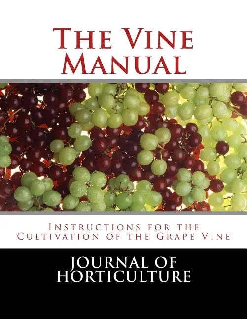 Books by splitShops - Wholesale Nature & Outdoors - The Vine Manual: Instructions for the Cultivation of the Grape Vine - Paperback0