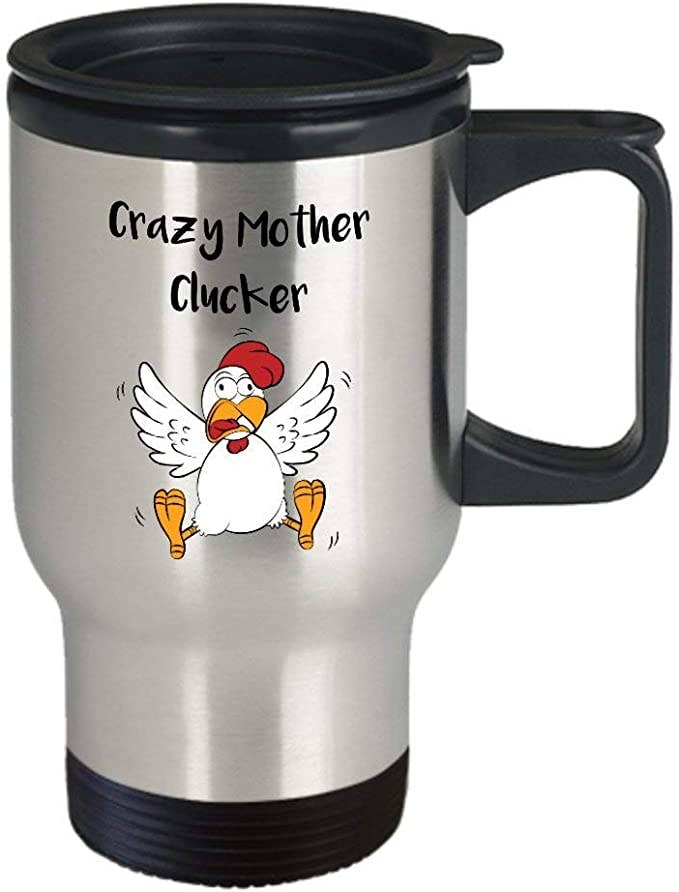 CustomHappy - Wholesale Insulated Mug/Tumbler - Crazy Mother Clucker Travel Mug, Crazy Mother Gifts1