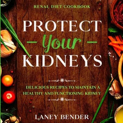 Books by splitShops - Wholesale Cookbook - Renal Diet Cookbook: PROTECT YOUR KIDNEYS - Delicious Recipes To Maintain A Healthy and Functioning Kidney - Paperback