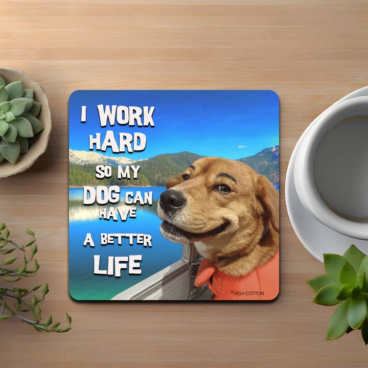 High Cotton Gifts - Wholesale Coasters - I Work Hard Coaster1