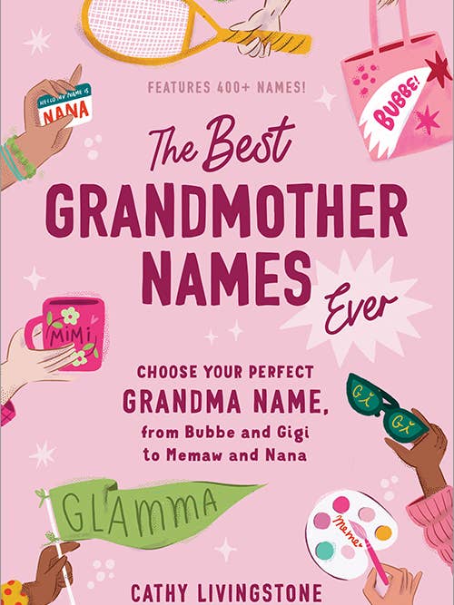 Best Grandmother Names Ever for wholesale by Sourcebooks