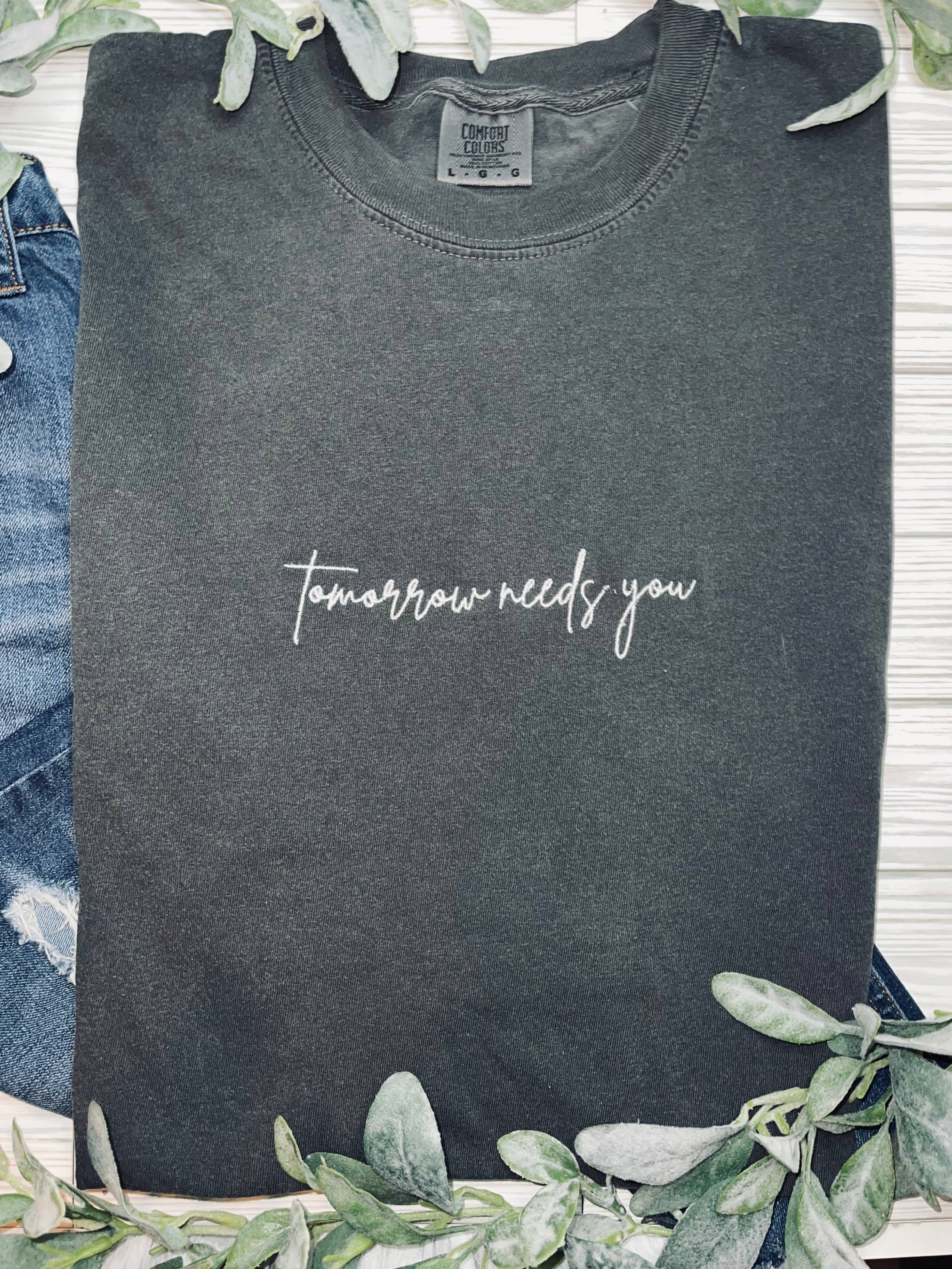 Comfort Colors Pepper Tomorrow needs you (Embroidery T-Shirt) for wholesale on Faire1