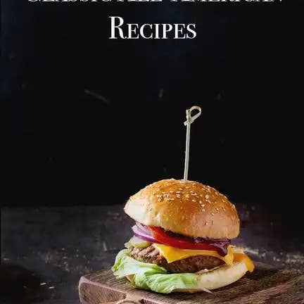 Books by splitShops - Wholesale Cookbook - Classic All-American Recipes: Delicious American Classic Dishes for the Beginner Cook - Paperback0