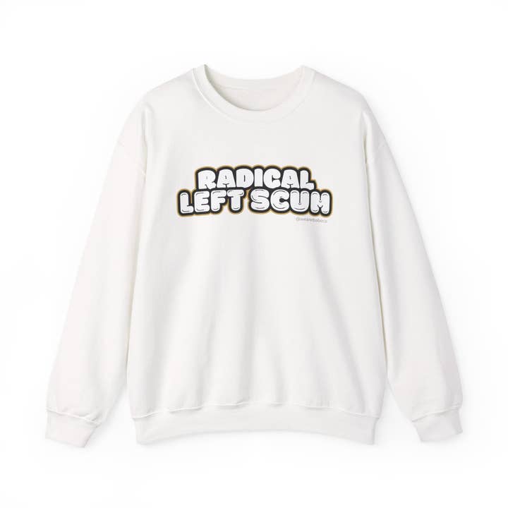 Radical Left Scum - Unisex Crewneck Sweatshirt for wholesale by Babe co. (formerly Metal Marvels)