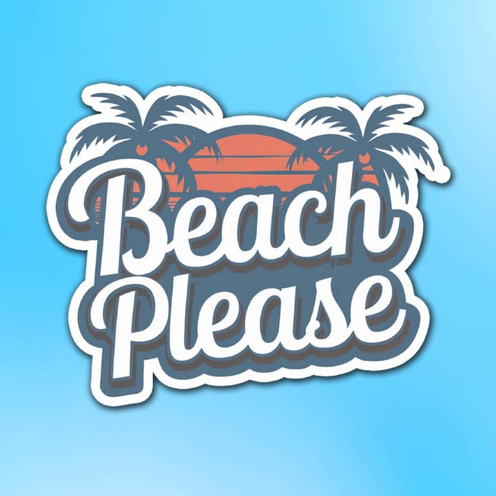 Beach Please Vinyl Sticker for wholesale by Sticker Lodge