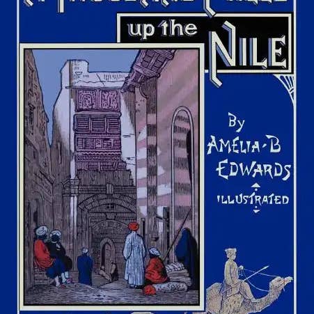 Books by splitShops - Wholesale Book - Adult - A Thousand Miles up the Nile: Fully Illustrated Second Edition - Paperback