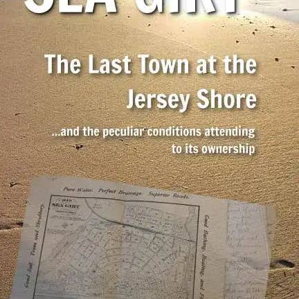 Books by splitShops - Wholesale History & Geography - Sea Girt - The Last Town at the Jersey Shore: And the Peculiar Conditions Attending to its Ownership - Paperback