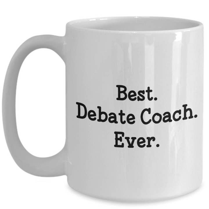 CustomHappy - Wholesale Coffee Mug - Debate Coach Mug - Best Debate Coach Ever2