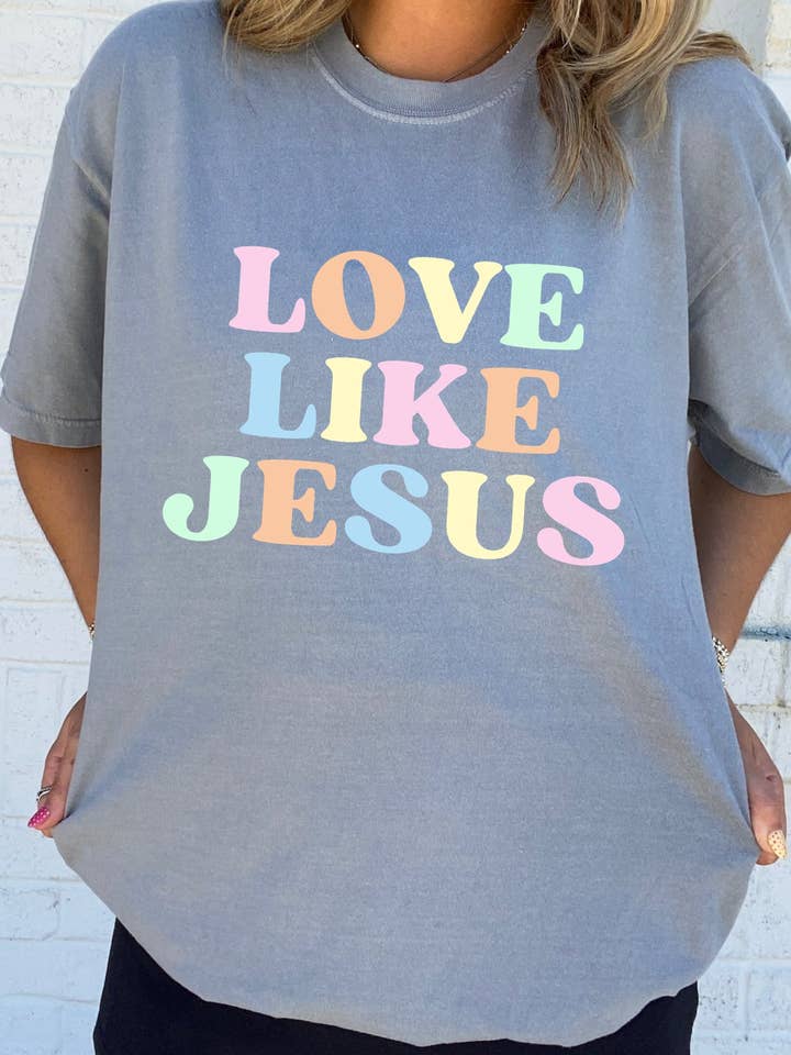 Multi Love Like Jesus Tees & Sweatshirts for wholesale by Ace of Grace